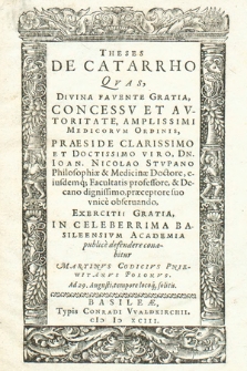 Theses De Catarrho : Qvas, Divina Favente Gratia, Concessv Et Avtoritate, Amplissimi Medicorvm Ordinis