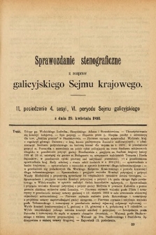 [Kadencja VI, sesja IV, pos. 11] Sprawozdanie Stenograficzne z Rozpraw Galicyjskiego Sejmu Krajowego. 11. Posiedzenie 4. Sesyi VI. Peryodu Sejmu Galicyjskiego