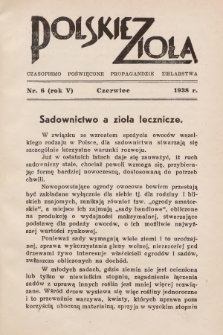 Polskie Zioła : czasopismo poświęcone propagandzie zielarstwa. 1938, nr 6