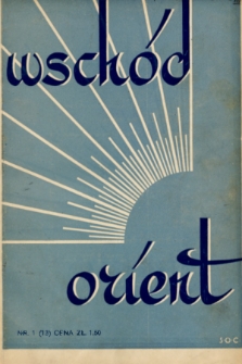 Wschód, Orient : kwartalnik poświęcony sprawom wschodu. 1934, nr 1