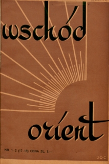 Wschód, Orient : kwartalnik poświęcony sprawom wschodu. 1935, nr 1-2