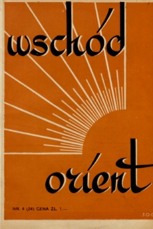 Wschód, Orient : kwartalnik poświęcony sprawom wschodu. 1936, nr 4