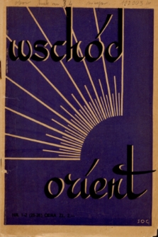 Wschód, Orient : kwartalnik poświęcony sprawom wschodu. 1937, nr 1-2