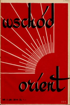Wschód, Orient : kwartalnik poświęcony sprawom wschodu. 1938, nr 2