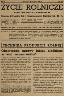 Życie Rolnicze : pismo tygodniowe ilustrowane : organ Związku Izb i Organizacyj Rolniczych R.P. 1937, nr 14