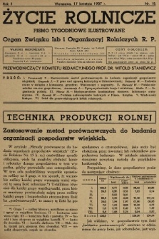 Życie Rolnicze : pismo tygodniowe ilustrowane : organ Związku Izb i Organizacyj Rolniczych R.P. 1937, nr 16