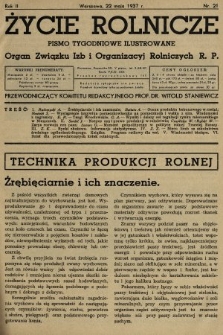 Życie Rolnicze : pismo tygodniowe ilustrowane : organ Związku Izb i Organizacyj Rolniczych R.P. 1937, nr 21