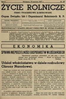 Życie Rolnicze : pismo tygodniowe ilustrowane : organ Związku Izb i Organizacyj Rolniczych R.P. 1937, nr 25