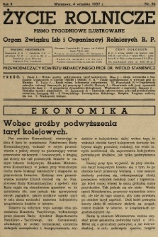 Życie Rolnicze : pismo tygodniowe ilustrowane : organ Związku Izb i Organizacyj Rolniczych R.P. 1937, nr 36