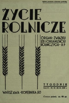 Życie Rolnicze : pismo tygodniowe ilustrowane : organ Związku Izb i Organizacyj Rolniczych R. P. z miesięcznym dodatkem „Przegląd Hodowlany”. 1938, nr 13