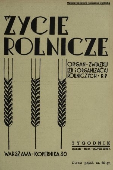 Życie Rolnicze : pismo tygodniowe ilustrowane : organ Związku Izb i Organizacyj Rolniczych R. P. z miesięcznym dodatkem „Przegląd Hodowlany”. 1938, nr 34