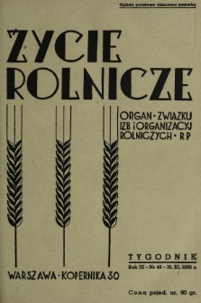 Życie Rolnicze : pismo tygodniowe ilustrowane : organ Związku Izb i Organizacyj Rolniczych R. P. z miesięcznym dodatkem „Przegląd Hodowlany”. 1938, nr 46