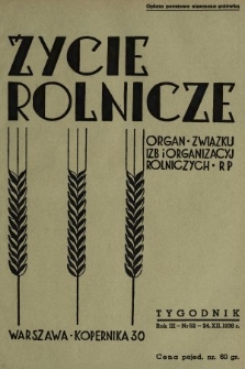 Życie Rolnicze : pismo tygodniowe ilustrowane : organ Związku Izb i Organizacyj Rolniczych R. P. z miesięcznym dodatkem „Przegląd Hodowlany”. 1938, nr 52