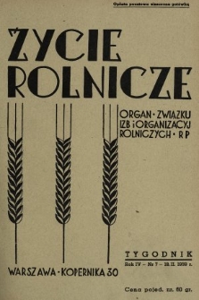 Życie Rolnicze : pismo tygodniowe ilustrowane : organ Związku Izb i Organizacyj Rolniczych R. P. z miesięcznym dodatkem „Przegląd Hodowlany”. 1939, nr 7