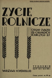 Życie Rolnicze : pismo tygodniowe ilustrowane : organ Związku Izb i Organizacyj Rolniczych R. P. z miesięcznym dodatkem „Przegląd Hodowlany”. 1939, nr 8