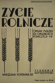 Życie Rolnicze : pismo tygodniowe ilustrowane : organ Związku Izb i Organizacyj Rolniczych R. P. z miesięcznym dodatkem „Przegląd Hodowlany”. 1939, nr 24