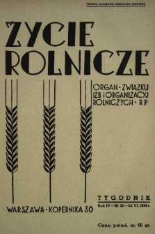 Życie Rolnicze : pismo tygodniowe ilustrowane : organ Związku Izb i Organizacyj Rolniczych R. P. z miesięcznym dodatkem „Przegląd Hodowlany”. 1939, nr 25