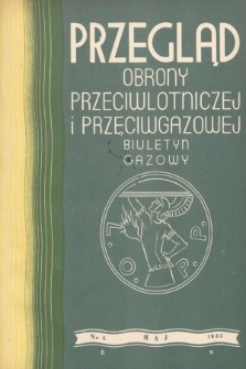 Przegląd Obrony Przeciwlotniczej i Przeciwgazowej : biuletyn gazowy. 1935, nr 5