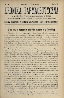 Kronika Farmaceutyczna : organ Galicyjskiego Tow. Farmaceutycznego „Unitas” w Krakowie. 1907, nr 7