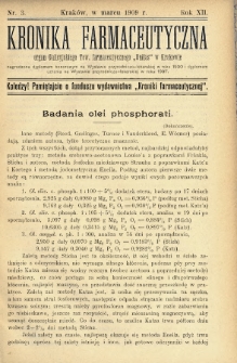 Kronika Farmaceutyczna : organ Galicyjskiego Tow. Farmaceutycznego „Unitas” w Krakowie. 1909, nr 3