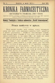 Kronika Farmaceutyczna : organ Galicyjskiego Tow. Farmaceutycznego „Unitas” w Krakowie. 1910, nr 5