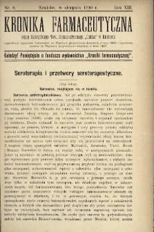 Kronika Farmaceutyczna : organ Galicyjskiego Tow. Farmaceutycznego „Unitas” w Krakowie. 1910, nr 8