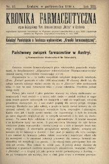 Kronika Farmaceutyczna : organ Galicyjskiego Tow. Farmaceutycznego „Unitas” w Krakowie. 1910, nr 10