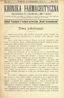 Kronika Farmaceutyczna : organ Galicyjskiego Tow. Farmaceutycznego „Unitas” w Krakowie. 1911, nr 11