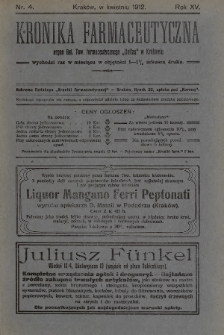 Kronika Farmaceutyczna : organ Galicyjskiego Tow. Farmaceutycznego „Unitas” w Krakowie. 1912, nr 4