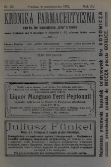 Kronika Farmaceutyczna : organ Galicyjskiego Tow. Farmaceutycznego „Unitas” w Krakowie. 1912, nr 10