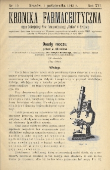 Kronika Farmaceutyczna : organ Galicyjskiego Tow. Farmaceutycznego „Unitas” w Krakowie. 1913, nr 10