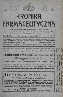 Kronika Farmaceutyczna : organ Galicyjskiego Tow. Farmaceutycznego „Unitas” w Krakowie. 1914, nr 3