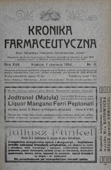 Kronika Farmaceutyczna : organ Galicyjskiego Tow. Farmaceutycznego „Unitas” w Krakowie. 1914, nr 6