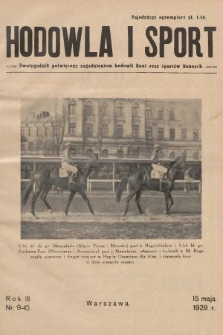 Hodowla i Sport : dwutygodnik poświęcony zagadnieniom hodowli koni oraz sportów konnych. 1929, nr 9-10