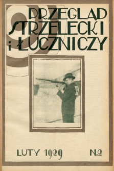 Przegląd Strzelecki i Łuczniczy. 1929, z. 2