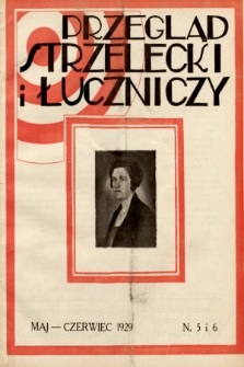 Przegląd Strzelecki : organ Polskiego Związku Broni Małokalibrowej. 1929, z. 5-6