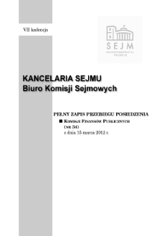 Pełny Zapis Przebiegu Posiedzenia Komisji Finansów Publicznych (nr 34) z dnia 15 marca 2012 r.