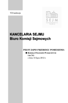 Pełny Zapis Przebiegu Posiedzenia Komisji Finansów Publicznych (nr 74) z dnia 13 lipca 2012 r.