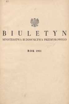 Biuletyn Ministerstwa Budownictwa Przemysłowego. 1951, skorowidz alfabetyczny