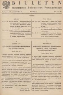 Biuletyn Ministerstwa Budownictwa Przemysłowego. 1955, nr 12