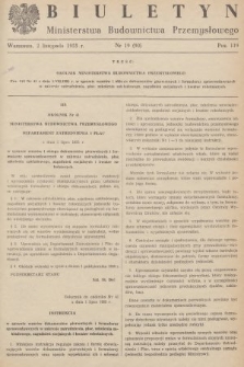 Biuletyn Ministerstwa Budownictwa Przemysłowego. 1955, nr 19
