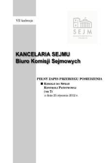 Pełny Zapis Przebiegu Posiedzenia Komisji do Spraw Kontroli Państwowej (nr 7) z dnia 25 stycznia 2012 r.