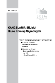 Pełny Zapis Przebiegu Posiedzenia Komisji do Spraw Kontroli Państwowej (nr 70) z dnia 9 lipca 2013 r.