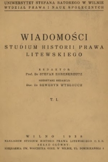 Wiadomości Studium Historii Prawa Litewskiego. T. 1, 1938