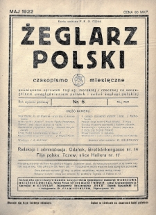 Żeglarz Polski : czasopismo miesięczne poświęcone sprawom żeglugi morskiej i rzecznej ze szczególnem uwzględnieniem potrzeb i zadań żeglugi polskiej. 1922, nr 5