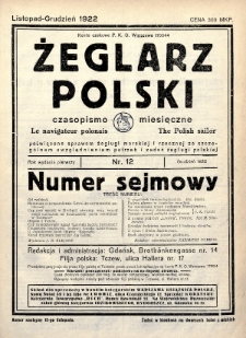 Żeglarz Polski : czasopismo miesięczne poświęcone sprawom żeglugi morskiej i rzecznej ze szczególnem uwzględnieniem potrzeb i zadań żeglugi polskiej. 1922, nr 12