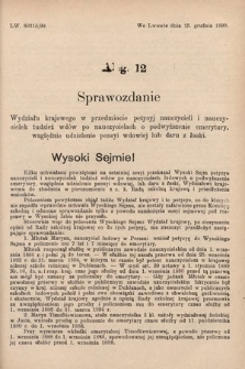 [Kadencja VII, sesja V, al. 12] Alegata do Sprawozdań Stenograficznych z Piątej Sesyi Siódmego Peryodu Sejmu Krajowego Królestwa Galicyi i Lodomeryi wraz z Wielkiem Księstwem Krakowskiem z roku 1899/900. Alegat 12