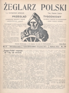 Żeglarz Polski : przegląd tygodniowy poświęcony sprawom żeglugi morskiej i rzecznej ze szczególnem uwzględnieniem potrzeb i zadań żeglugi polskiej. 1927, nr 47