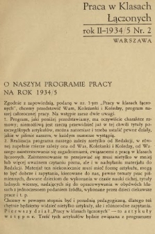 Praca w Klasach Łączonych : organ Wydziału Pedagogicznego Związku Nauczycielstwa Polskiego poświęcony praktyce wychowania i nauczania w szkołach powszechnych o klasach łączonych. R. 2, 1934, nr 2