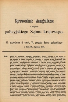 [Kadencja VI, sesja V, pos. 10] Sprawozdanie Stenograficzne z Rozpraw Galicyjskiego Sejmu Krajowego. 10. Posiedzenie 5. Sesyi VI. Peryodu Sejmu Galicyjskiego